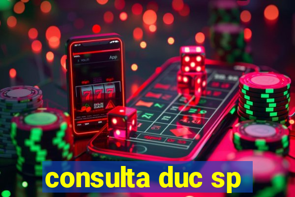 consulta duc sp